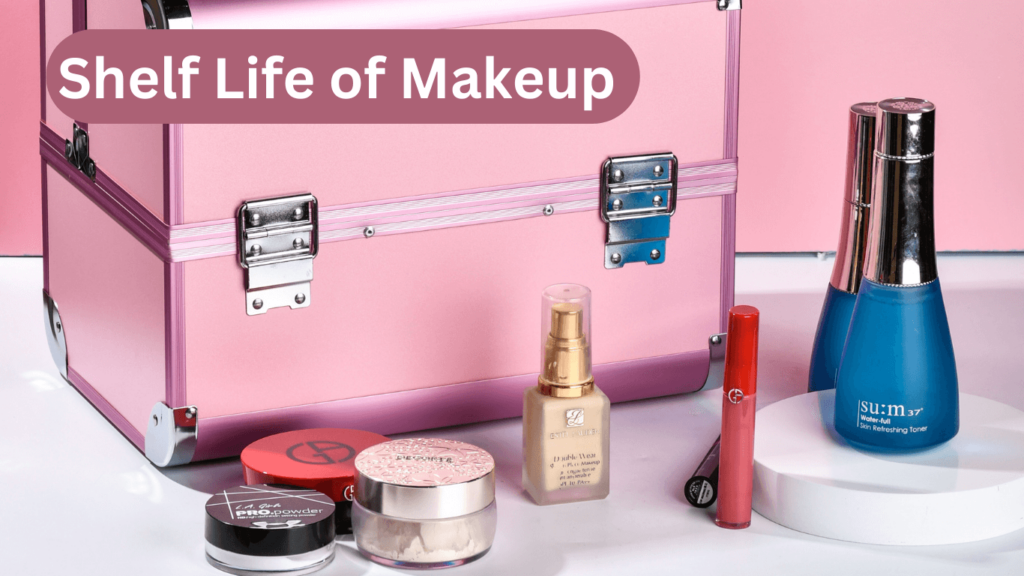 Shelf Life of Makeup